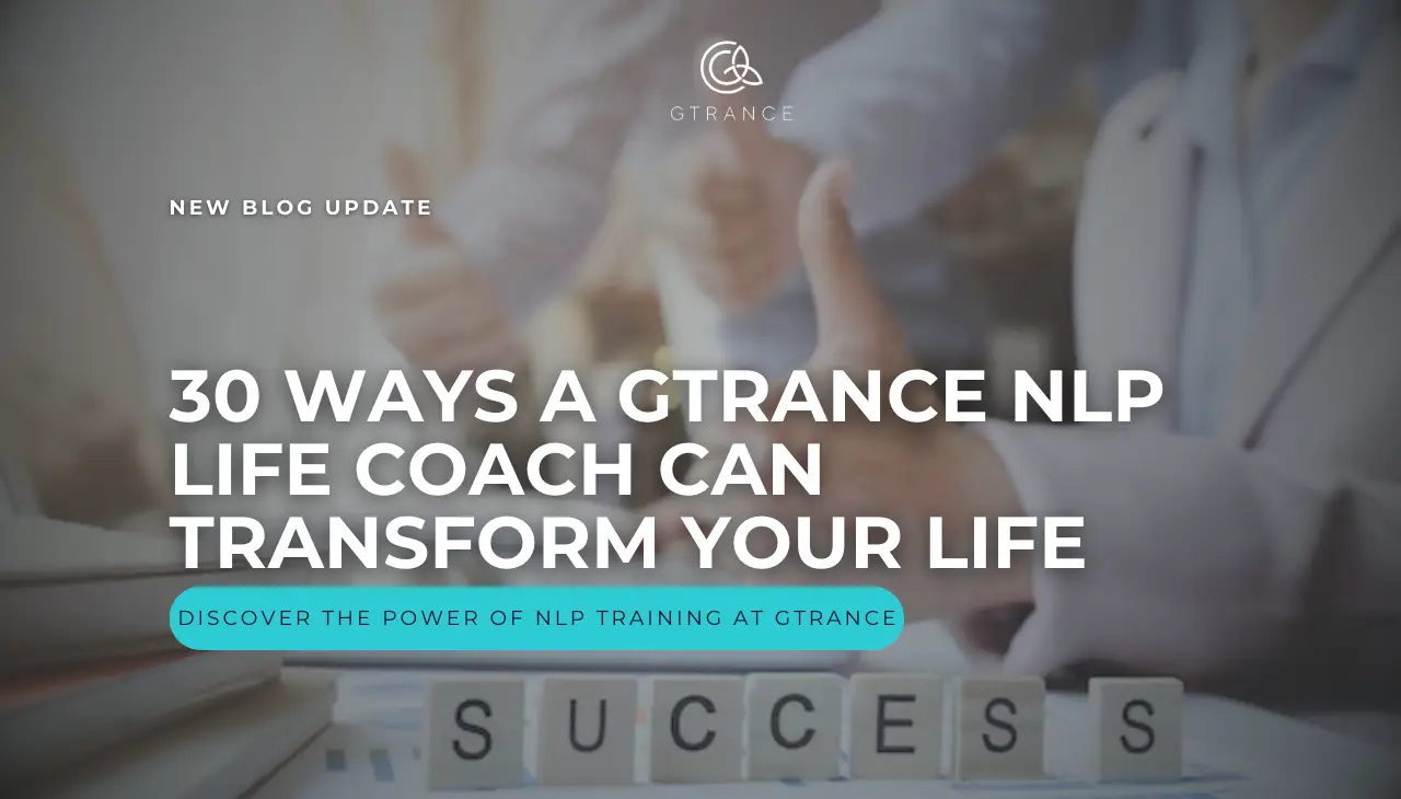 30 Ways a GTRANCE NLP Life Coach Can Transform Your Life Website