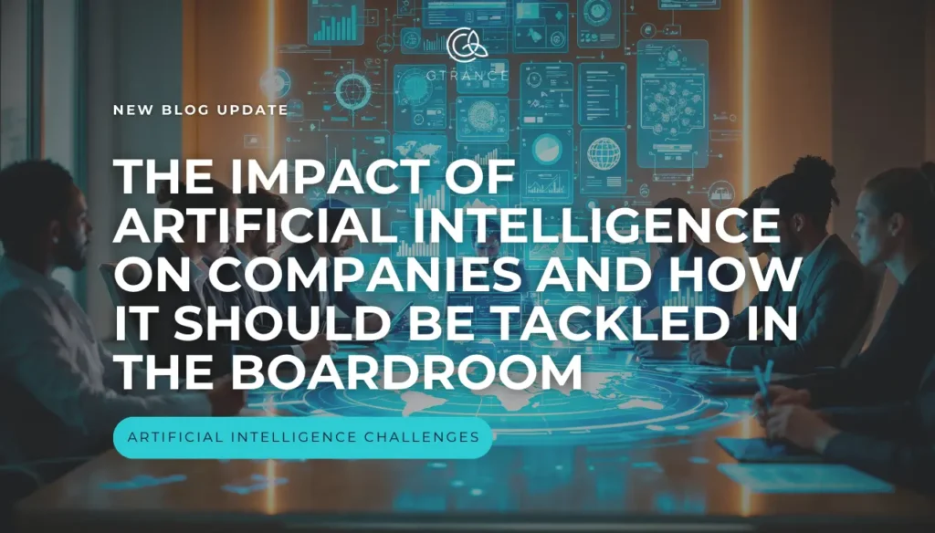 The Impact of Artificial Intelligence on Companies and How It Should be Tackled in the Boardroom