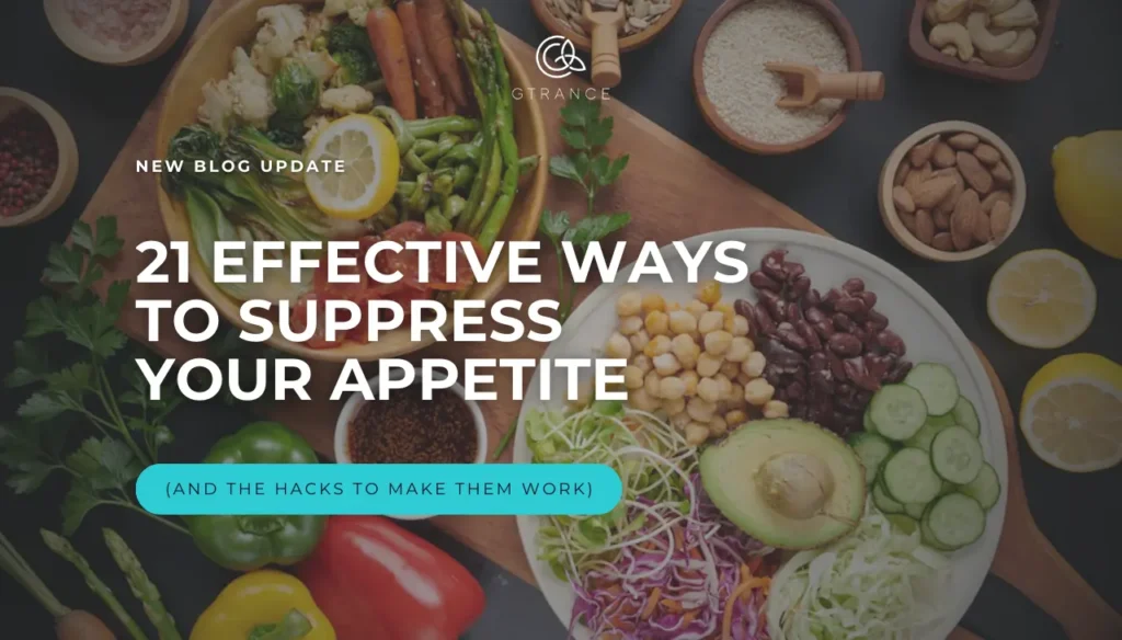 21 Effective Ways to Suppress Your Appetite