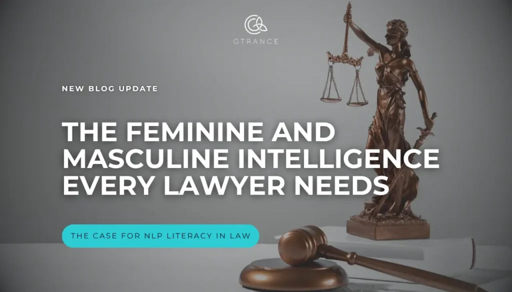 The Feminine and Masculine Intelligence Every Lawyer Needs