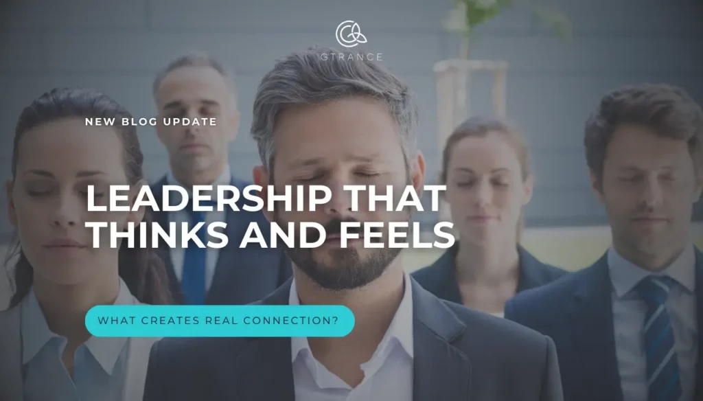 Leadership That Thinks and Feels